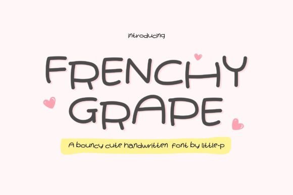 Frenchy Grape Font: A Playful Typeface for Campaigns